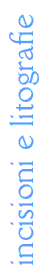 Incisioni e litografie