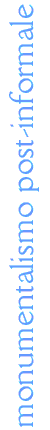 Monumentalismo post-informale